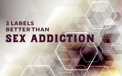 3 Labels Better Than “Sex Addiction”